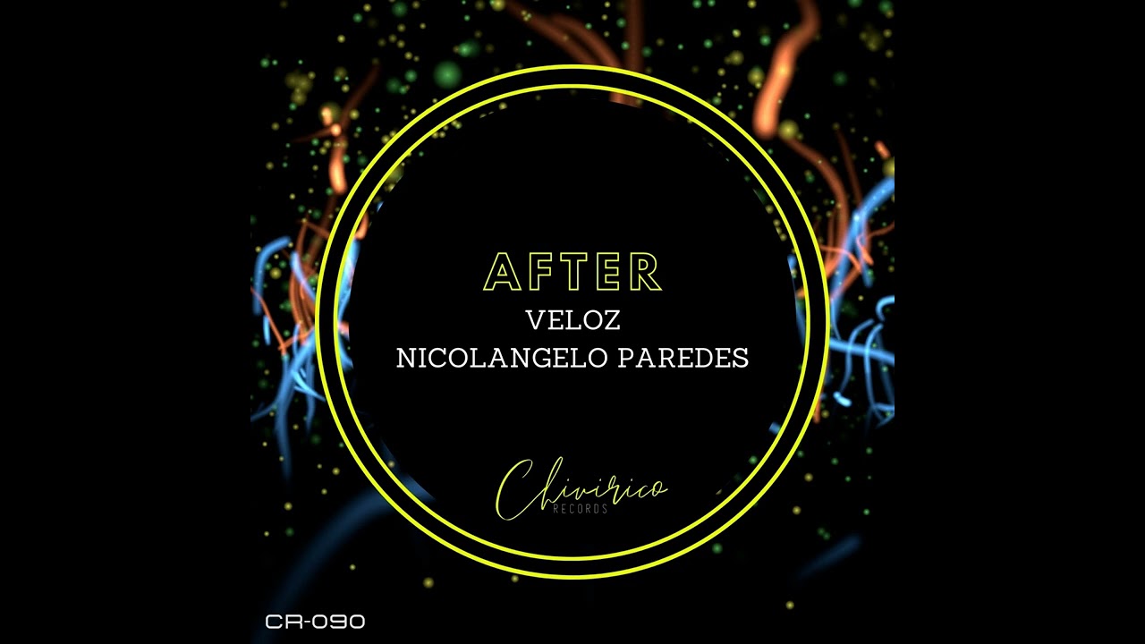 Veloz, Nicolangelo Paredes _ After (Original Mix)