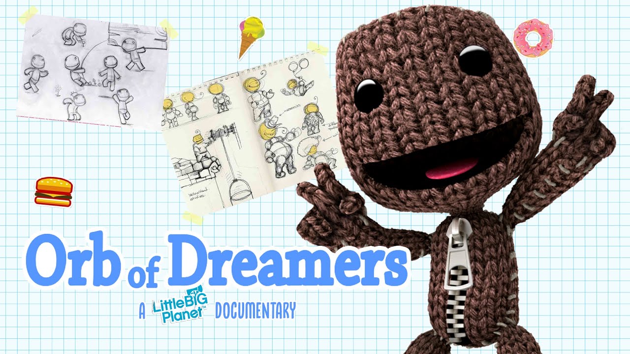 Orb of Dreamers: Making of LittleBigPlanet Documentary
