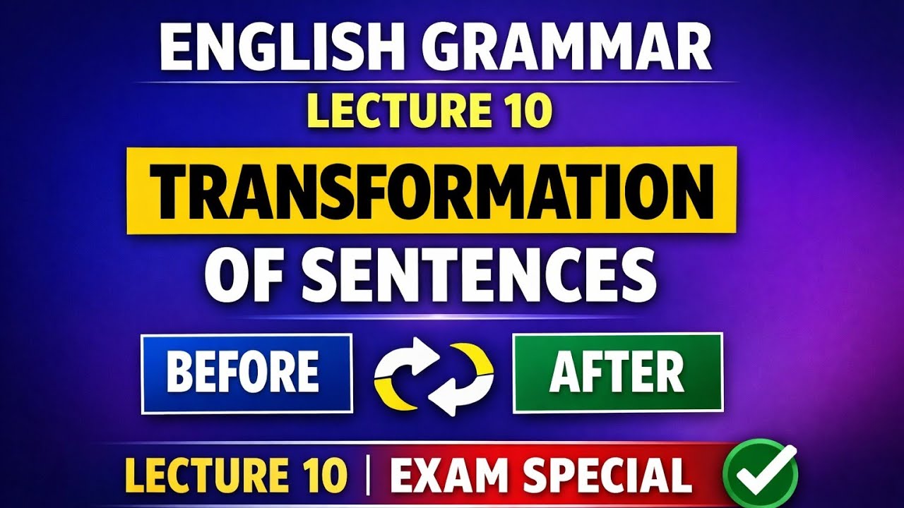 English Grammar Lecture 10 Transformation||Assertive sentences||
