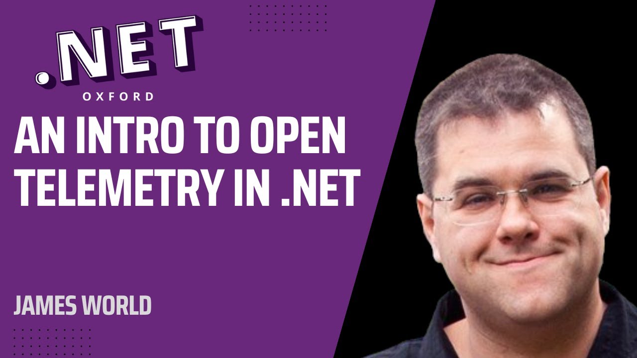 An intro to Open Telemetry in .NET - James World