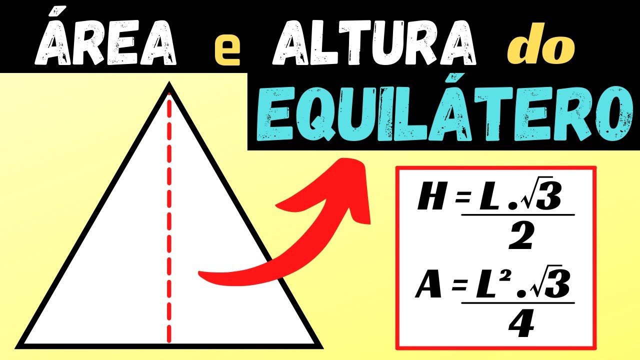 Área e Altura do Triângulo Equilátero | Explicação Fácil e Rápida