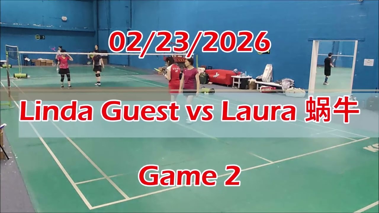 02/23/2026 Linda Guest vs Laura 蜗牛 Games 1 - 3