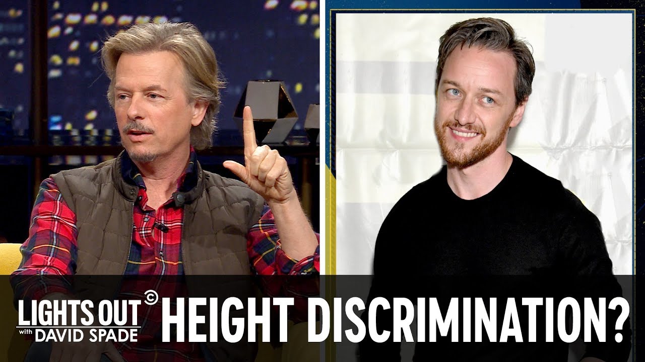 James McAvoy Is Sick of Short Guy Discrimination (feat. Brad Williams) - Lights Out with David Spade