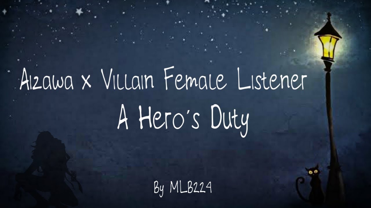 A Hero's Duty - Aizawa x Villain Female Listener | FLUFF | Oneshot | Fanfiction