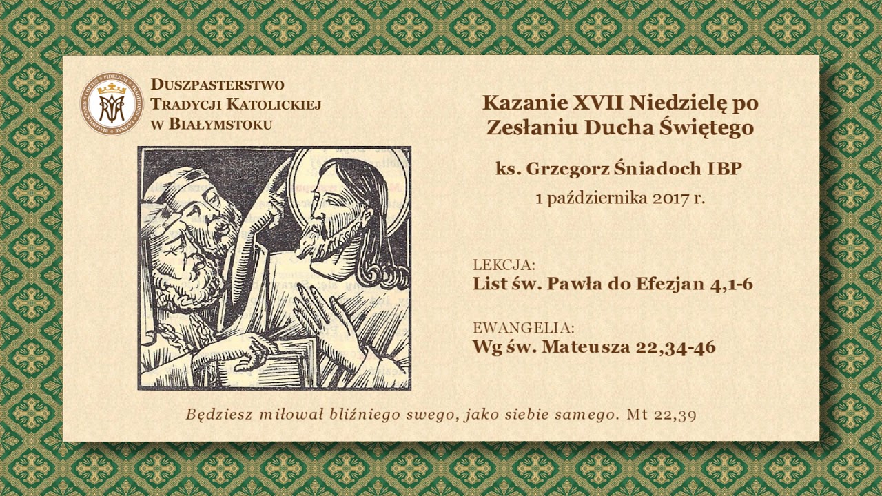 O KOLEJNOŚCI PRZYKAZAŃ I FAŁSZYWYM MIŁOSIERDZIU – ks. Grzegorz Śniadoch IBP – 1 października 2017 r.