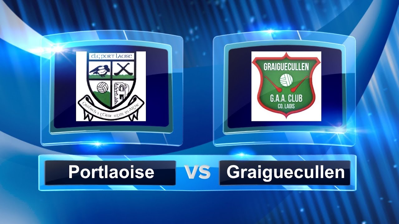 Portlaoise vs Graiguecullen