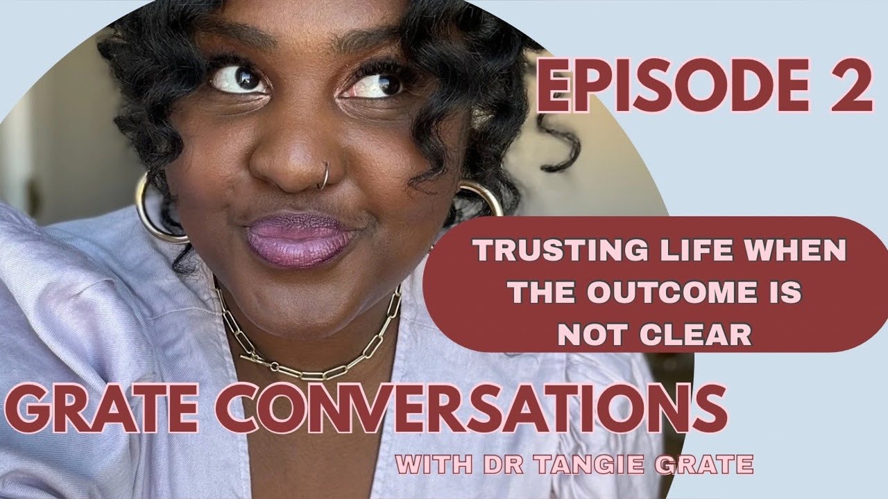 TRUSTING LIFE WHEN THE OUTCOME IS NOT CLEAR