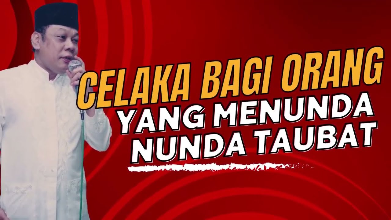 Ceramah Paling Populer - KH Zainuddin MZ Celaka Bagi Orang Yang Menunda Nunda Taubat