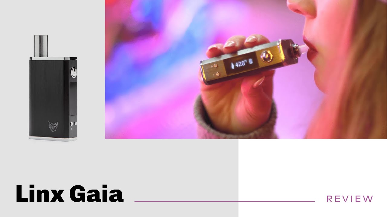 Linx Gaia Vaporizer Review - short&sweet