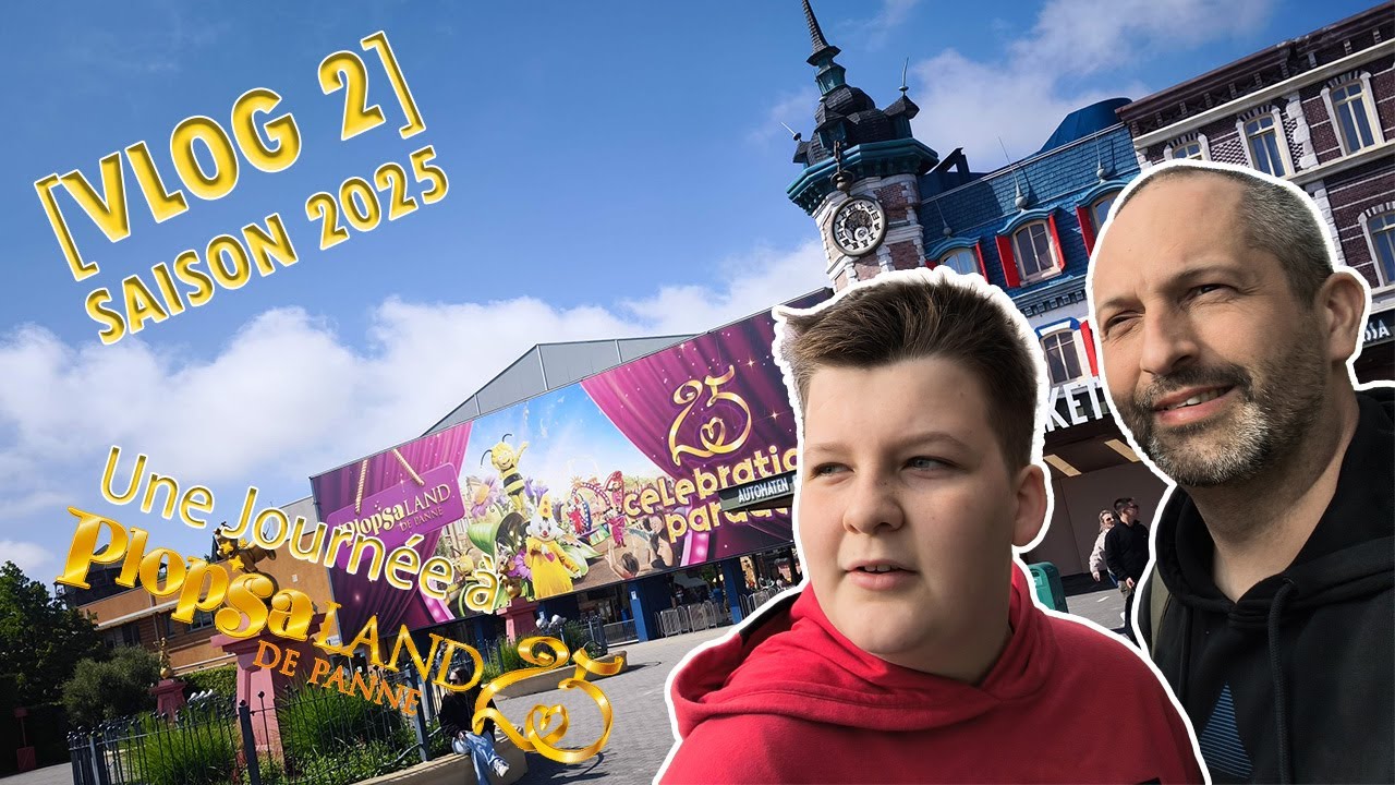 [Saison 2025 - Vlog 2] Une Journée à Plopsaland De Panne