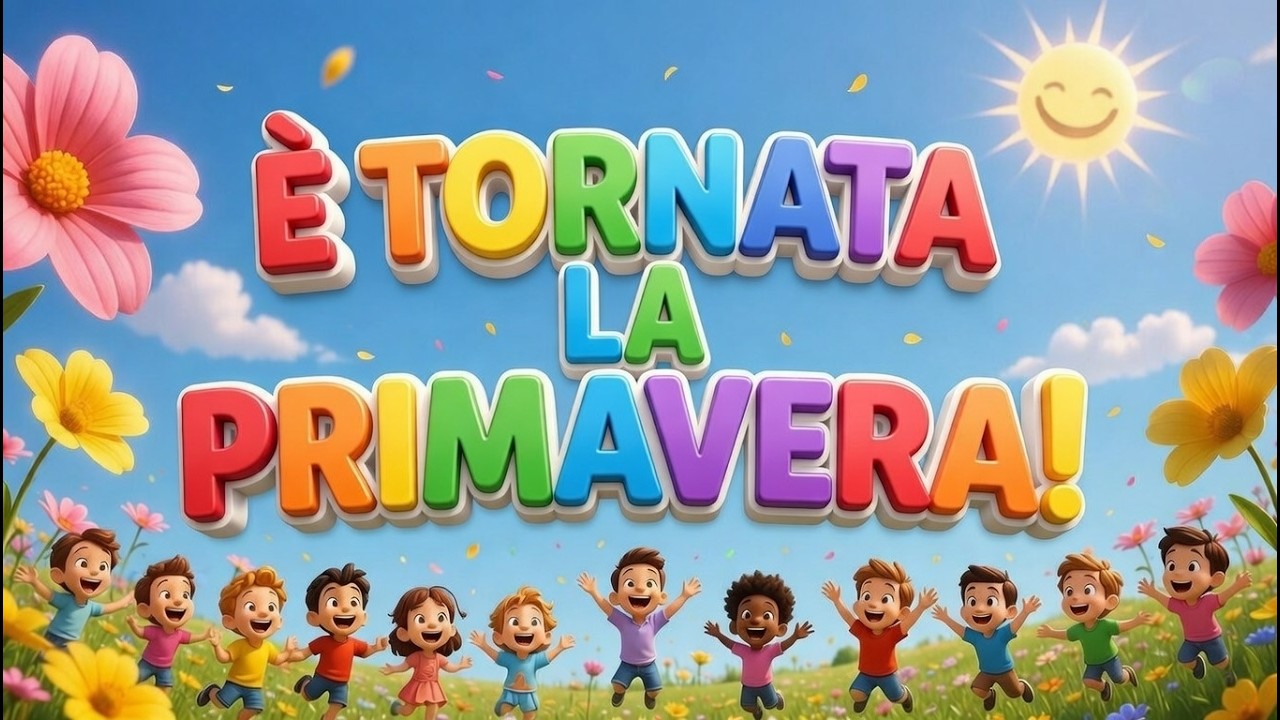 🌼 &Egrave; Tornata la Primavera! 🌞 Canzone per Bambini 🎵 Balliamo e Giochiamo Insieme 🌈 Natura in Festa 🌸