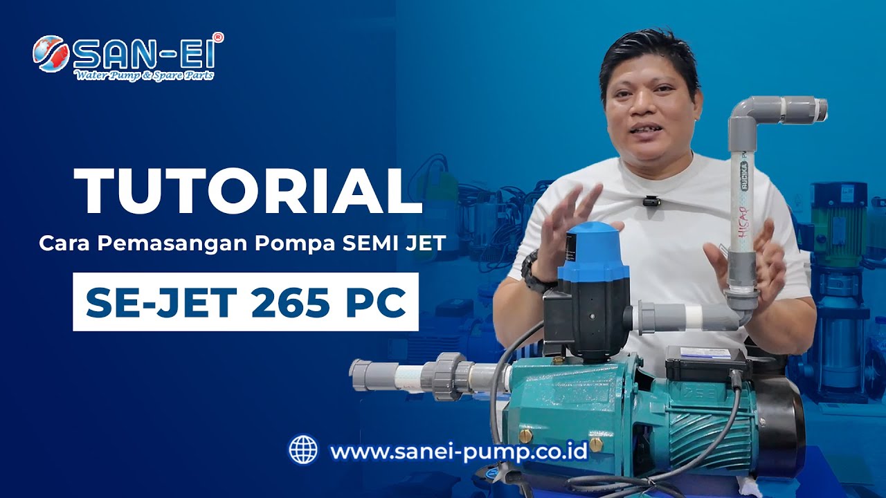 TUTORIAL INSTALASI POMPA SEMI JET SE-JET 265 PC