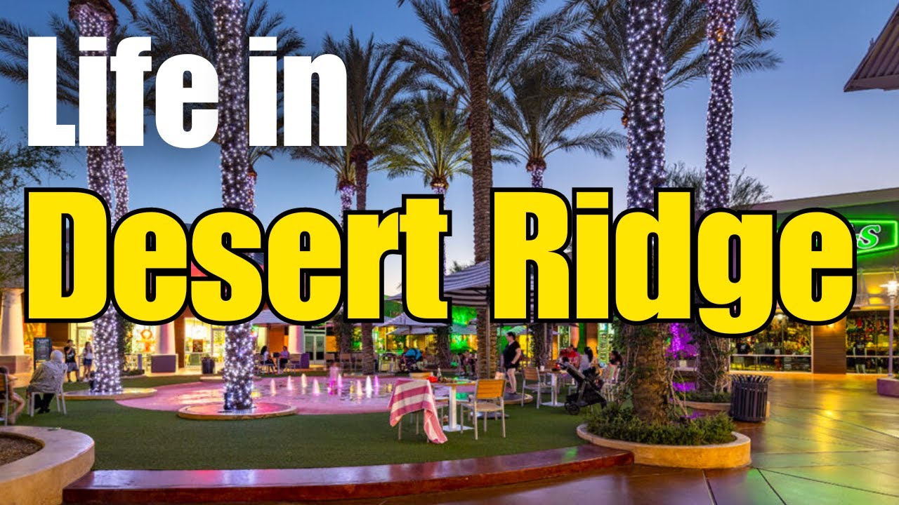 Desert Ridge in Phoenix, AZ | Full Tour and EVERYTHING YOU NEED TO KNOW