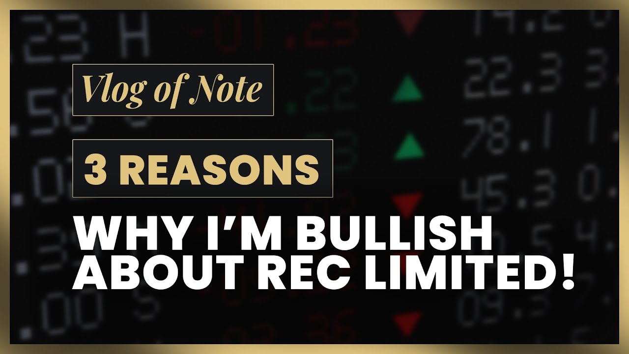 3 Reasons Why I&rsquo;m Bullish About REC Limited!