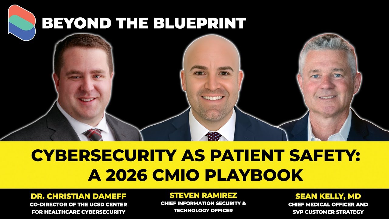 Cybersecurity as Patient Safety: A 2026 CMIO Playbook