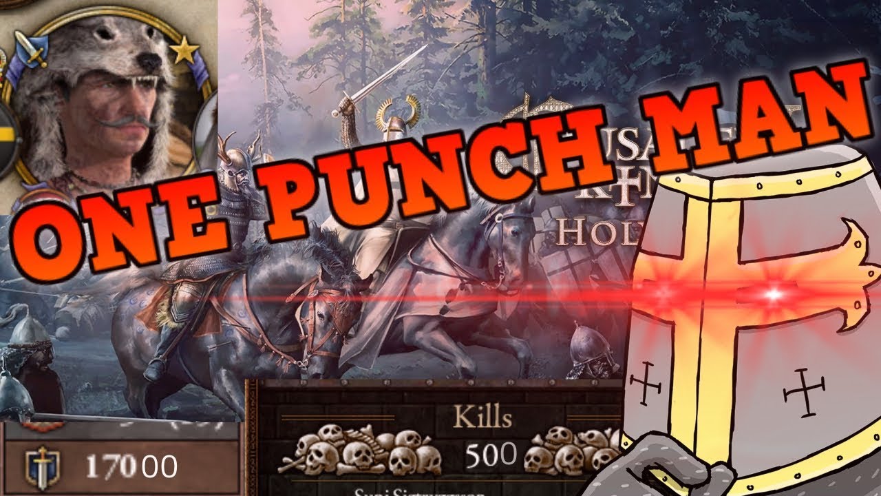 CK2 But My Character Is Effectively One Punch Man [Crusader Kings 2 Holy Fury]