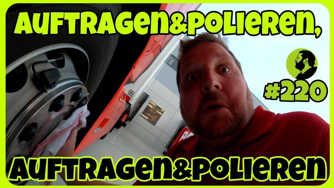 #220 Auftragen & polieren, auftragen & polieren......