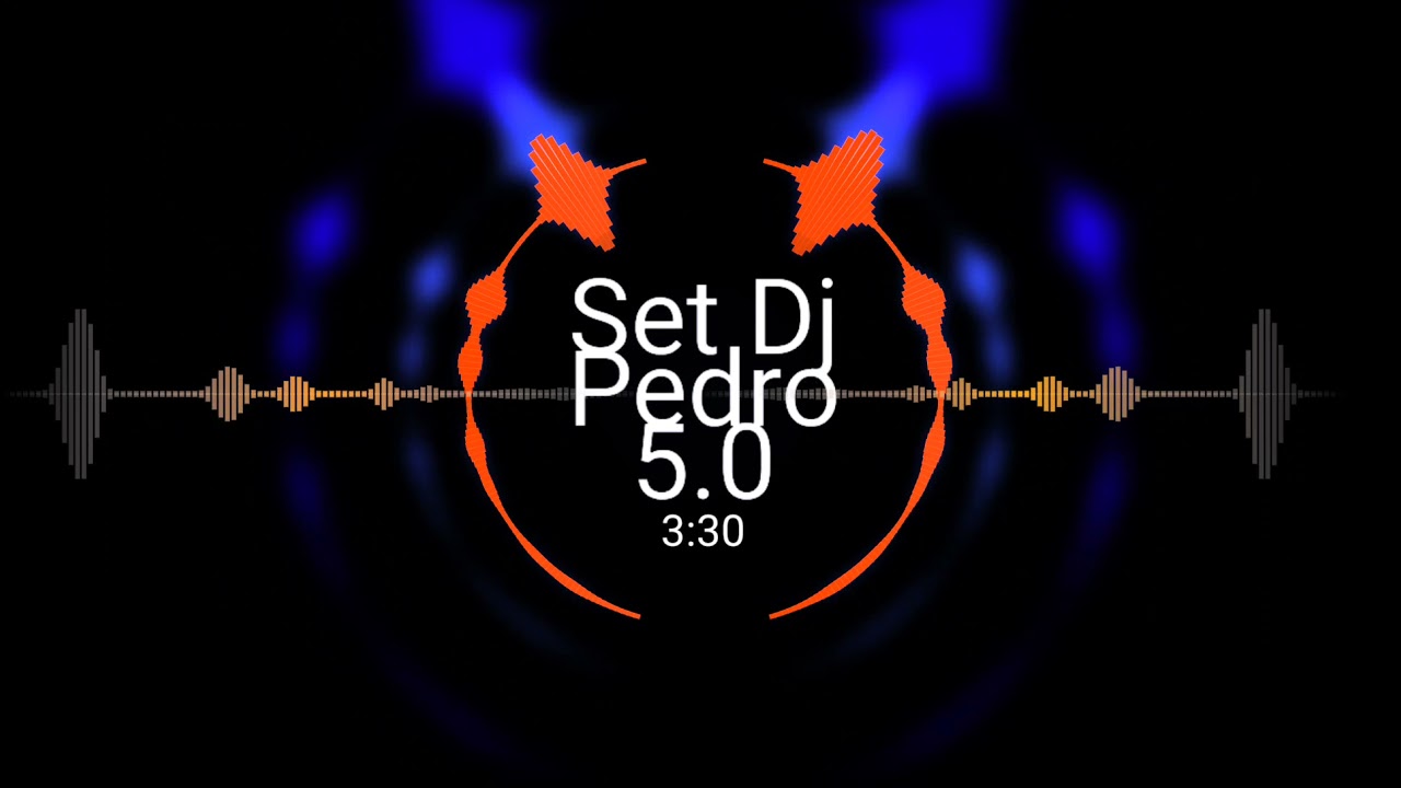 SET DJ Pedro 5.0 [OFFICIAL AUDIO]