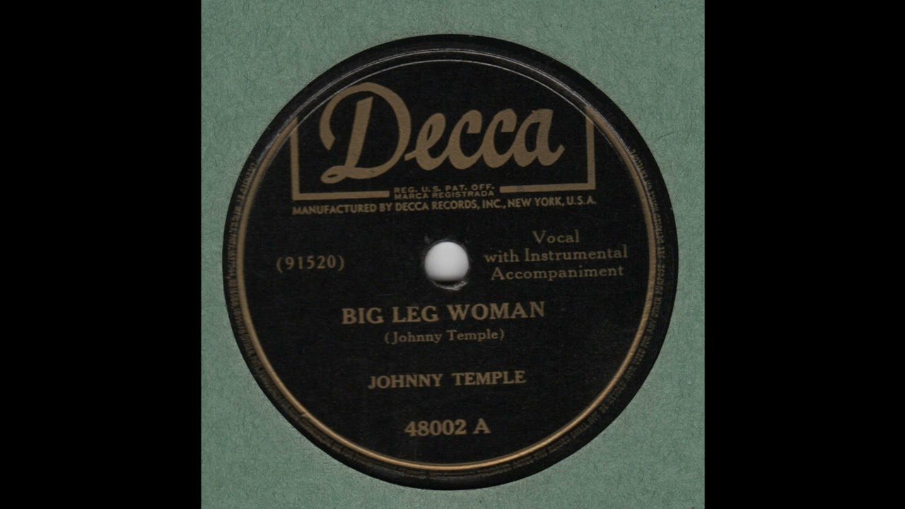 JOHNNY TEMPLE - Big Leg Woman DECCA 48002-A
