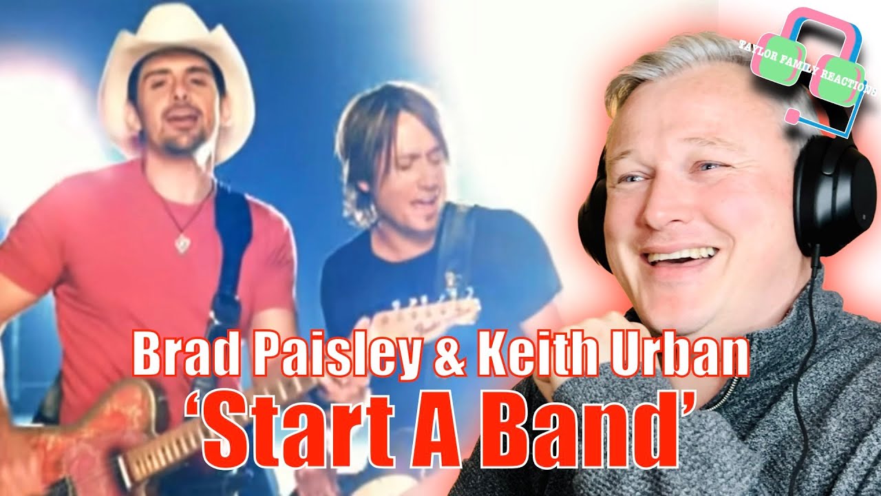 First Time Hearing BRAD PAISLEY & KEITH URBAN ‘START A BAND’ | Reaction