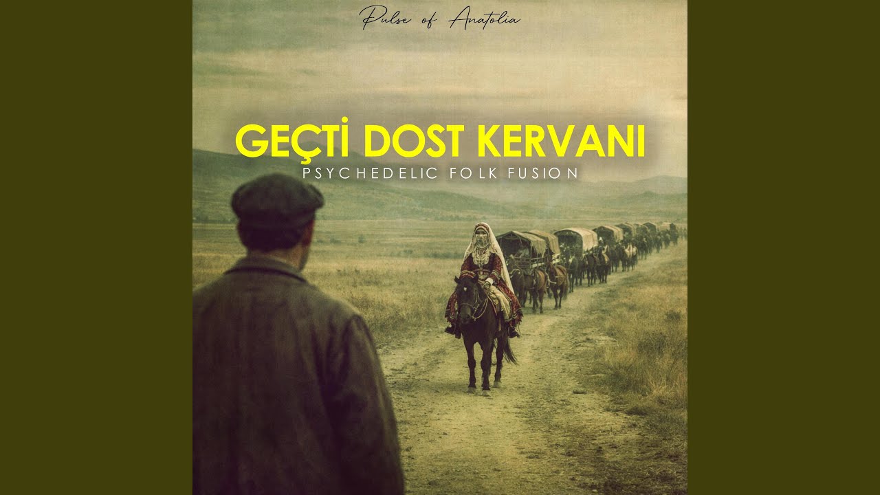 Geçti Dost Kervanı