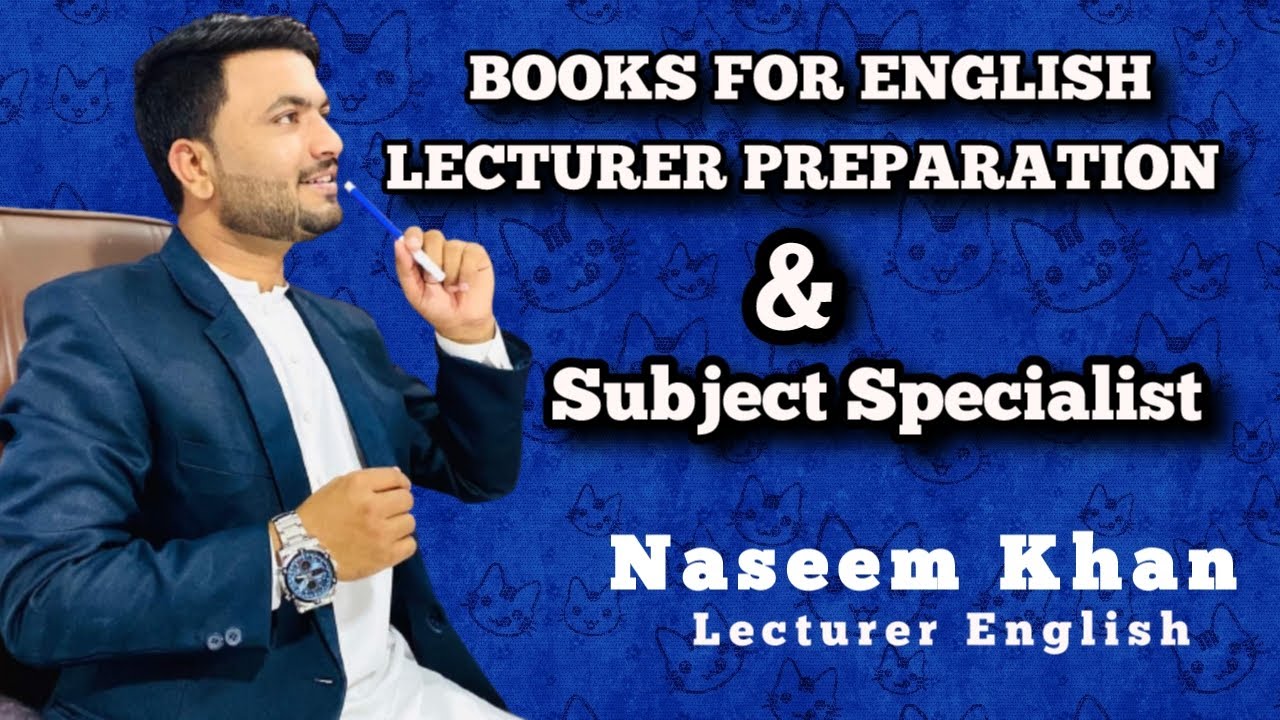 SPSC | English Lecturer| Subject Specialist| Syllabus| Guidelines| With Sir Naseem