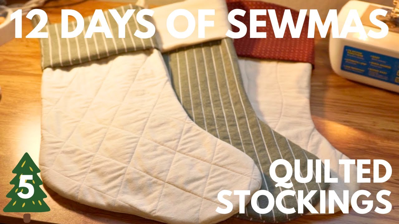 DAY 5 Quilted Stockings // 12 days of SEWMAS
