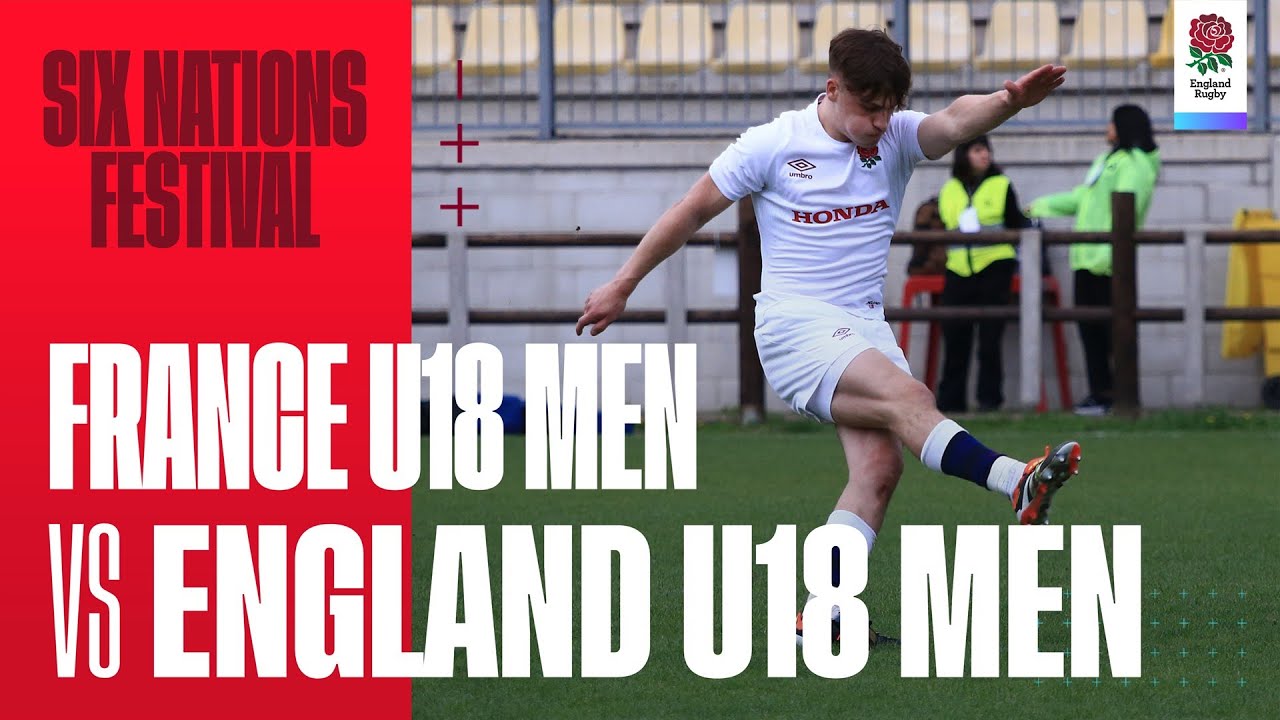 LIVE | England U18 Men v France U18 Men | Six Nations Festival | Vichy, France
