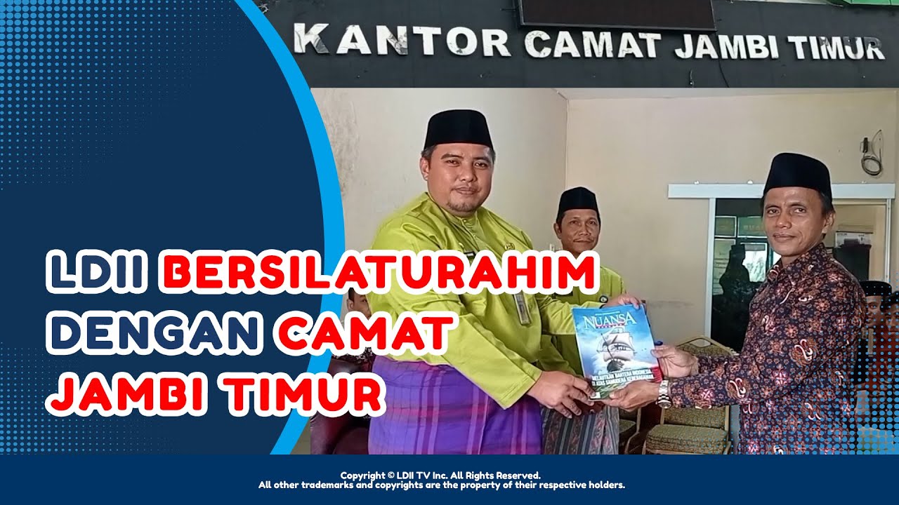 LDII TV: Eratkan Silahturahim, LDII Berkunjung ke Kantor Camat Jambi Timur