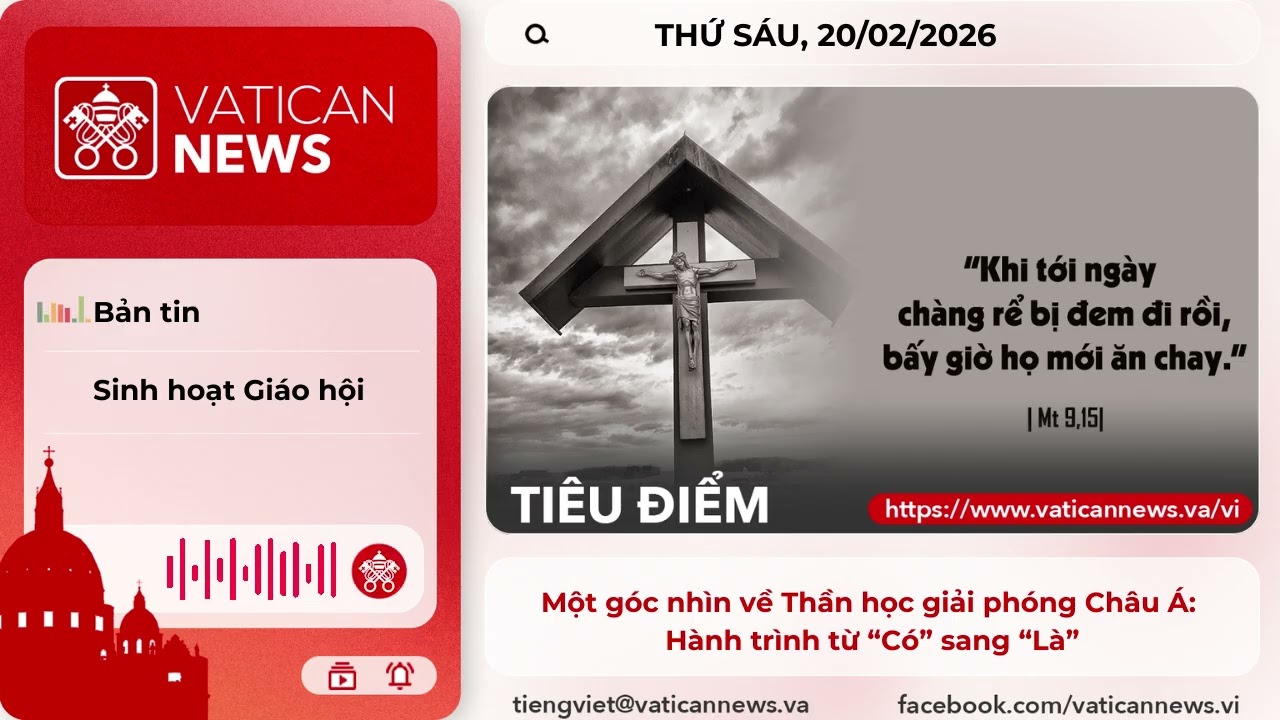 Radio thứ Sáu 20/02/2026 - Vatican News Tiếng Việt