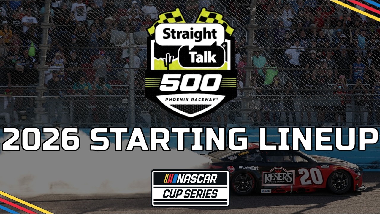 2026 Straight Talk 500 at PHOENIX | STARTING LINEUP