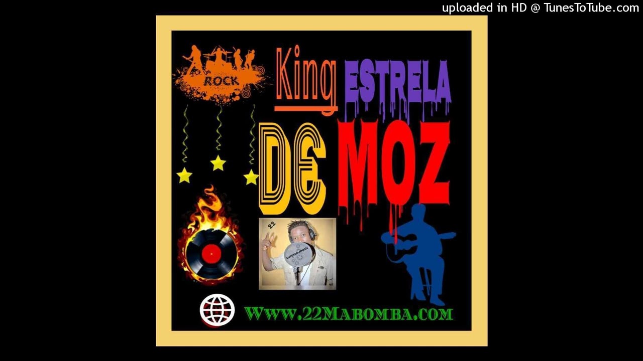 King Estrela de moz 22'MBS nhararanhi cutsema mai