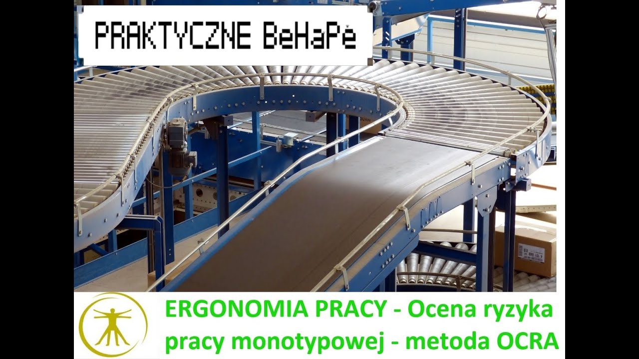 Ergonomia - Jak dokonać oceny ryzyka pracy monotypowej? - Praktyczny poradnik #2