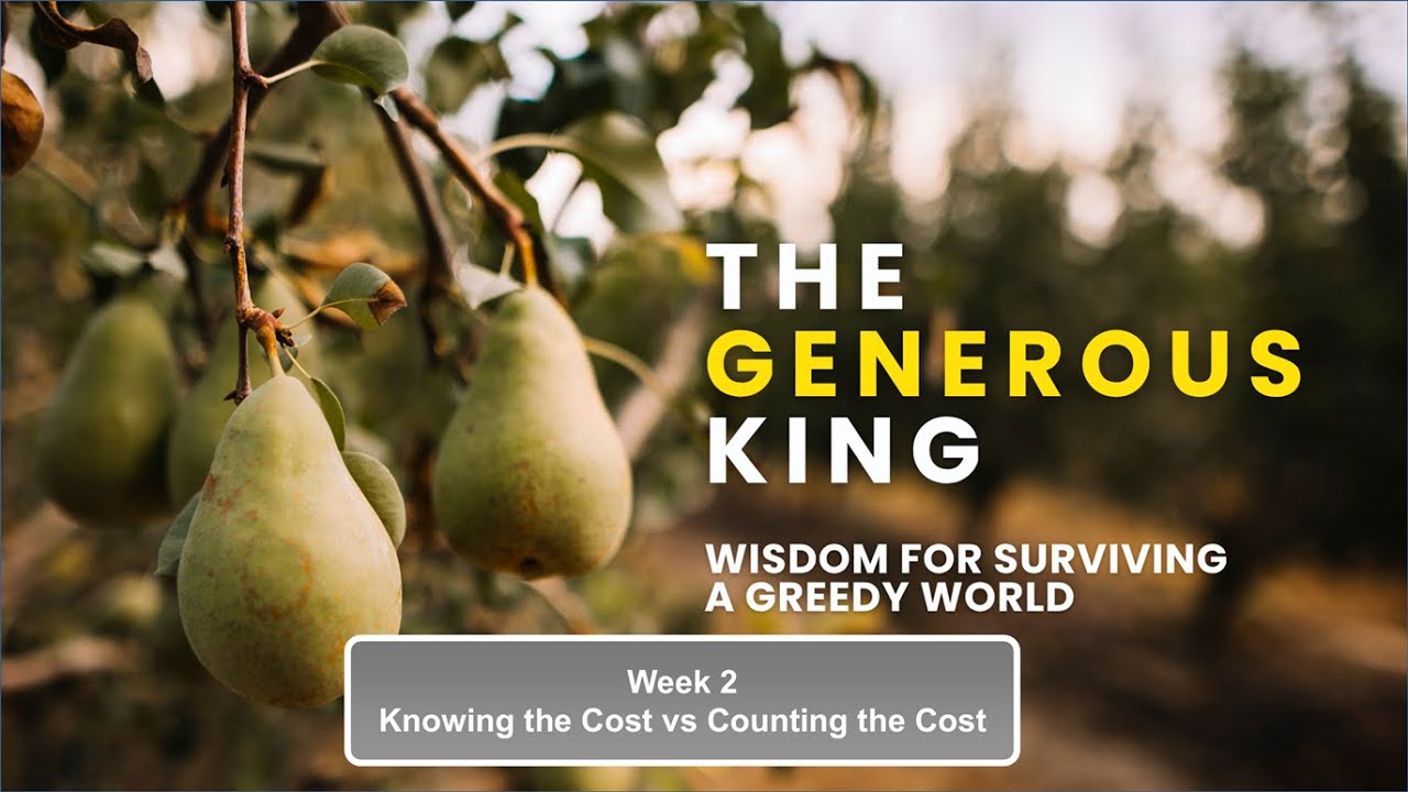 2025.10.19 The Generous King | Week 2: Knowing the Cost vs Counting the Cost