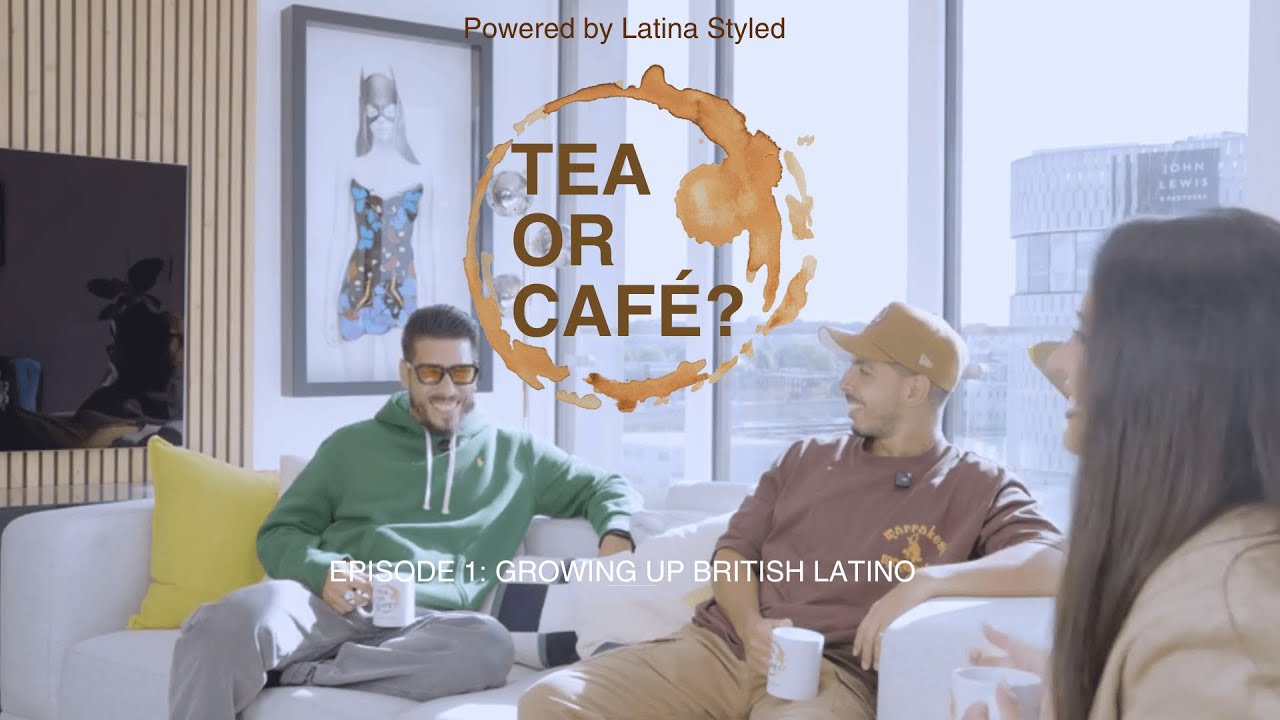Tea or Café? – Episode 1: Growing Up British Latino