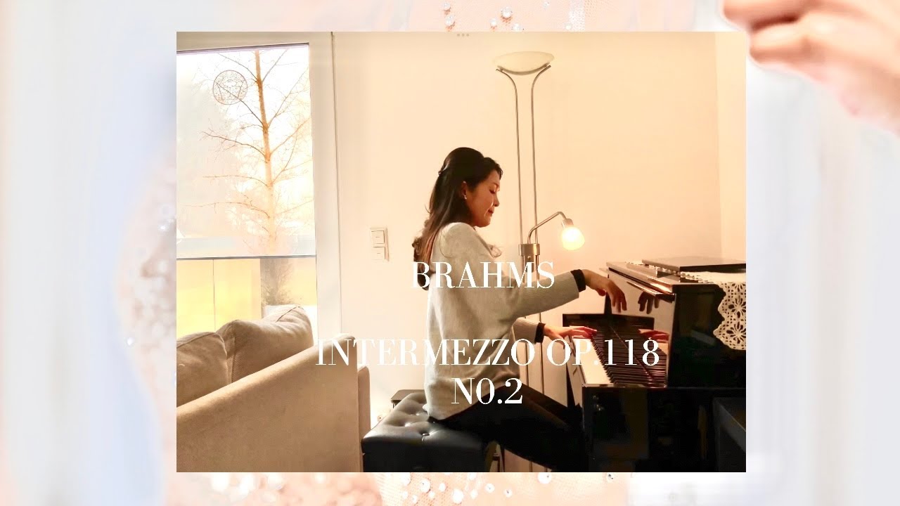 Brahms Intermezzo  Op.118 No.2  A-Dur ブラームス作曲　間奏曲