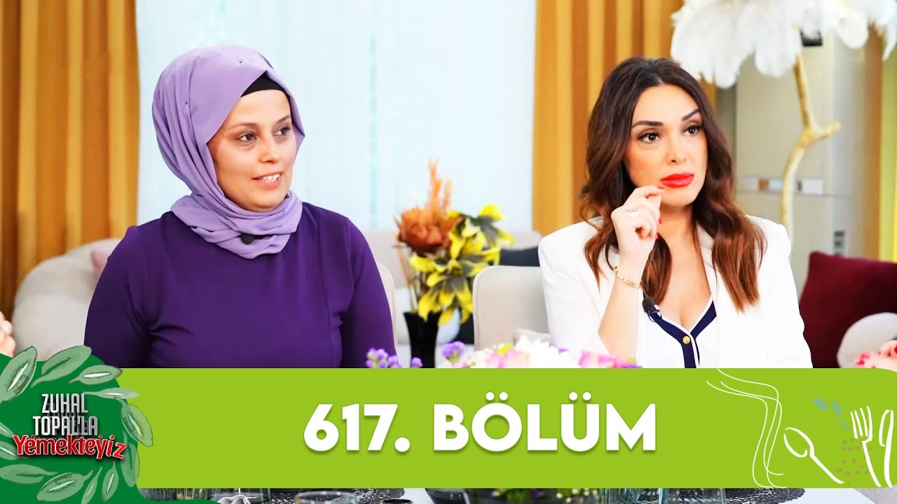 Zuhal Topal'la Yemekteyiz 617. Bölüm @Yemekteyiz