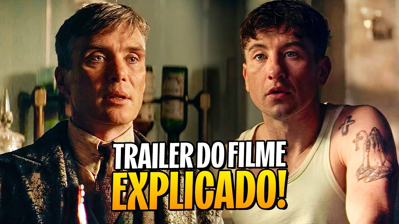 PEAKY BLINDERS: O HOMEM IMORTAL | TRAILER EXPLICADO + TEORIAS