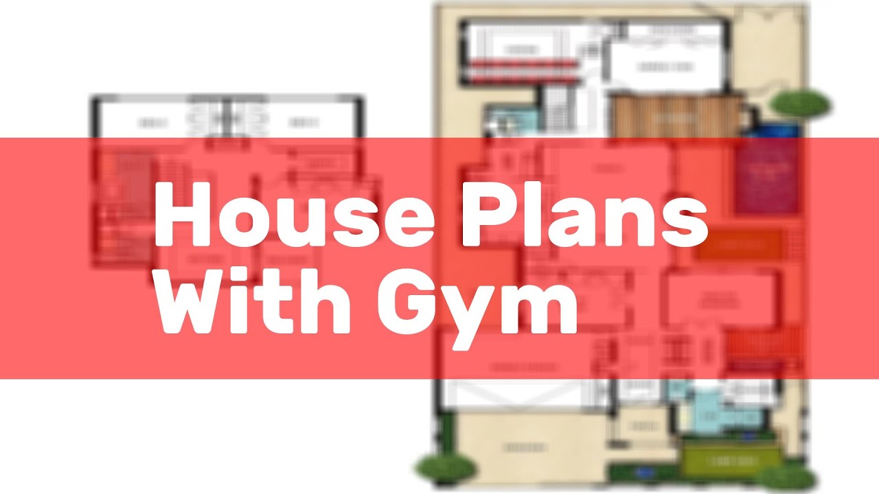 House Plans With Gym