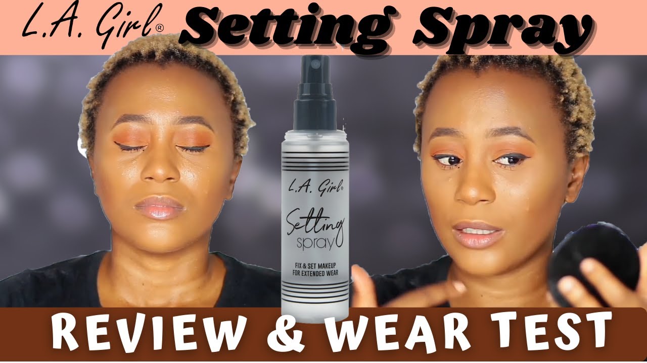 Drugstore Setting Spray | LA Girl Setting Spray Review And Test Wear