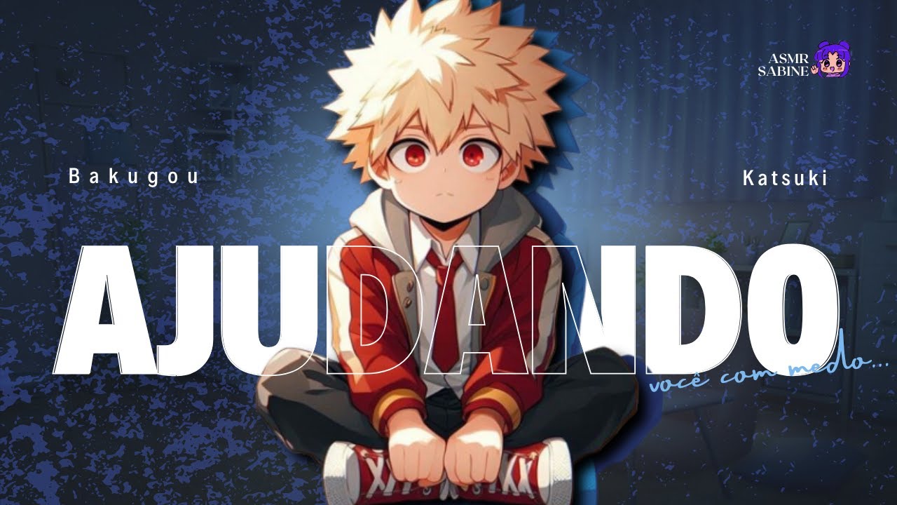 [ASMR] Mini Bakugou te ajudando com medo de trovões| ASMR BAKUGOU KATSUKI