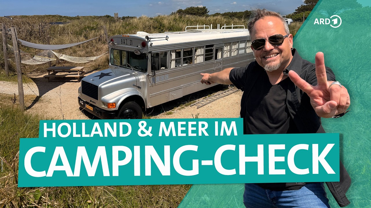 Camping-Check: Holland mit D&uuml;nen-Camping & US-Schulbus | ARD Reisen