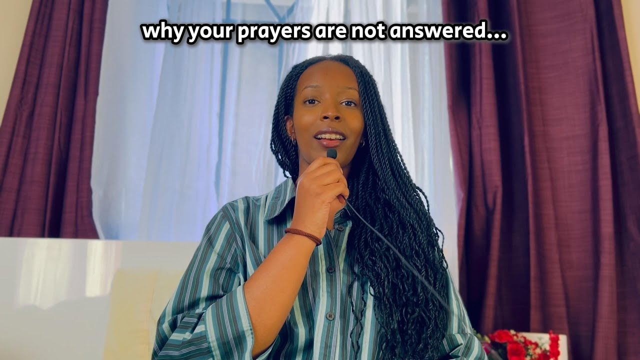 EP1: WHY PRAYERS GO UNANSWERED.