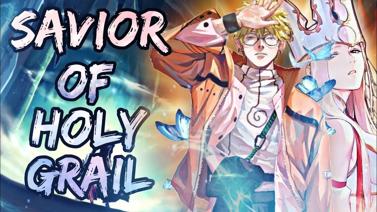 What If Naruto was The Savior of the Holy Grail Part 1