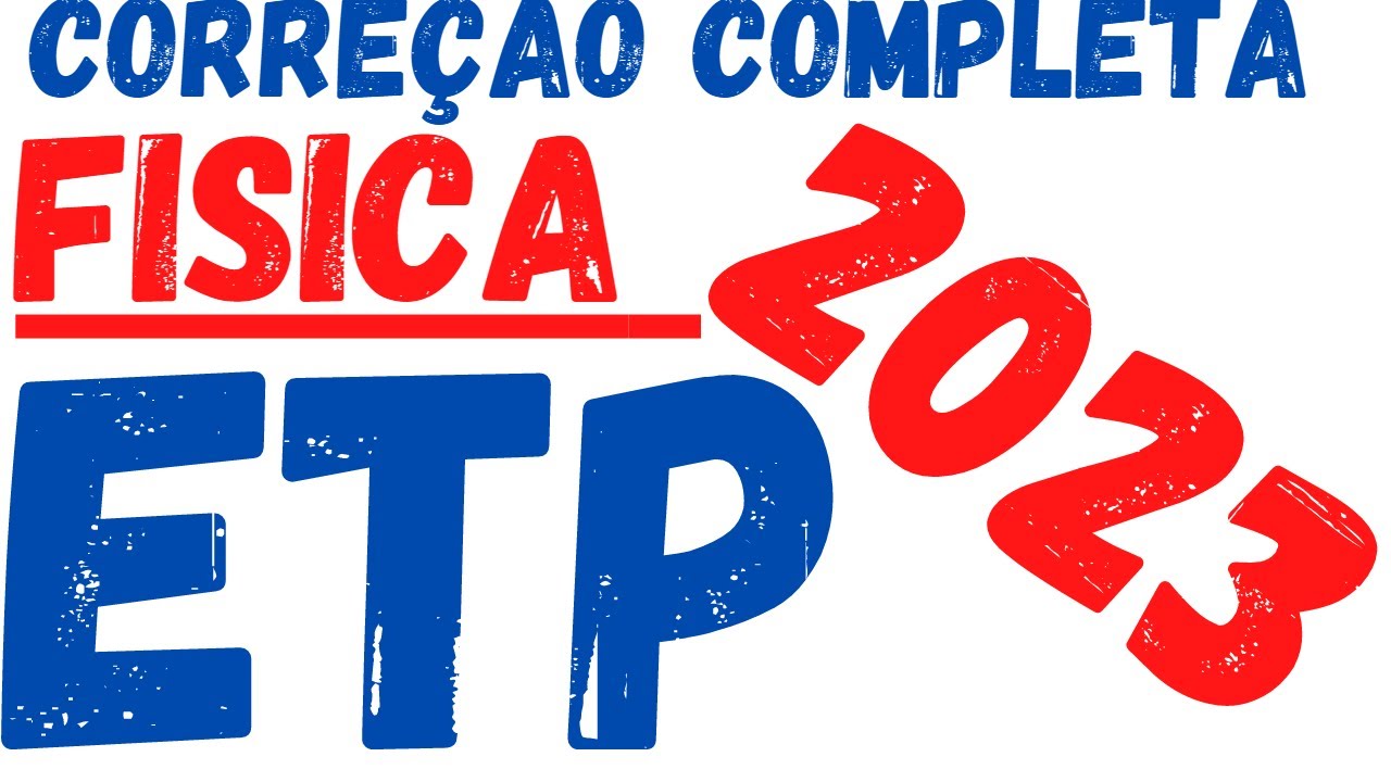 Correção do exame de Física ao ETP 2023