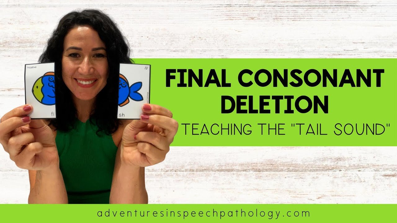 Final Consonant Deletion: Teaching the 