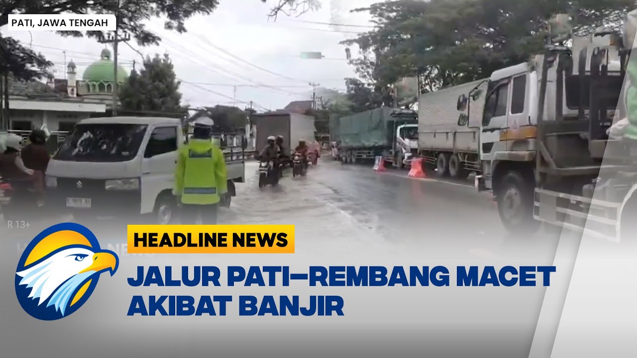 [HEADLINE NEWS, 14/01] Jalur Pati Rembang Direndam Banjir Selama 3 Hari