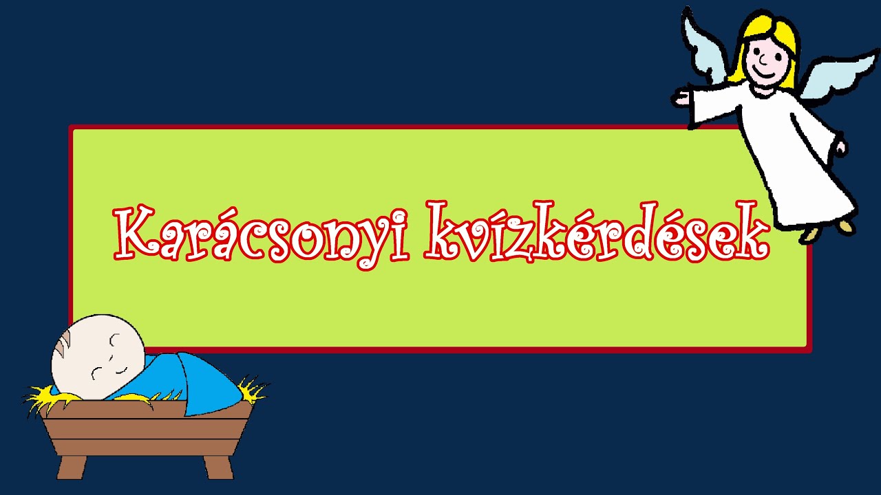 Kar&aacute;csonyi kv&iacute;zk&eacute;rd&eacute;sek | Ismered a kar&aacute;csony t&ouml;rt&eacute;net&eacute;t?
