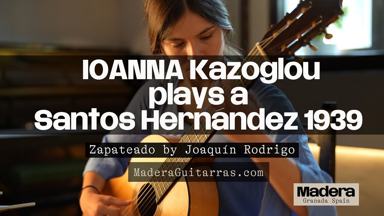 Ioanna Kazoglou plays a Santos Hernández 1939 Guitar.  Zapateado -J. Rodrigo-   MaderaGuitarras.com