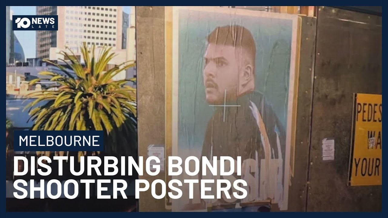 Disturbing Posters Of Alleged Bondi Shooter Pop Up In Melbourne | 10 News